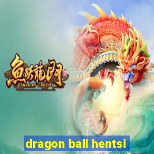 dragon ball hentsi