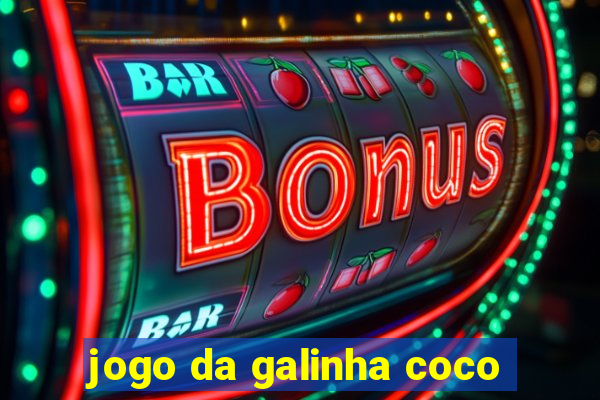 jogo da galinha coco