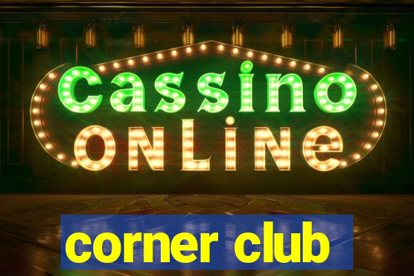 corner club