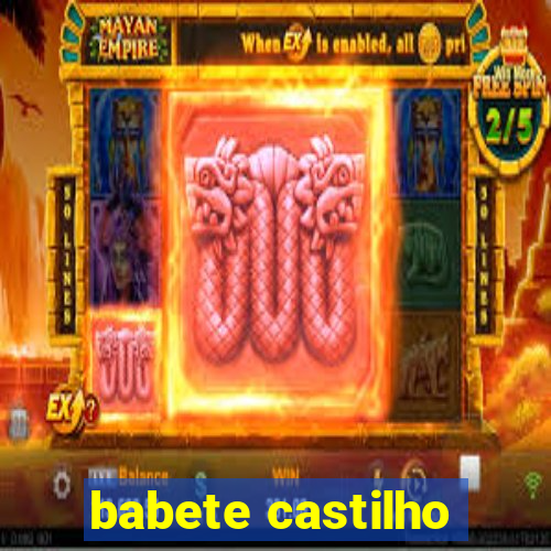 babete castilho