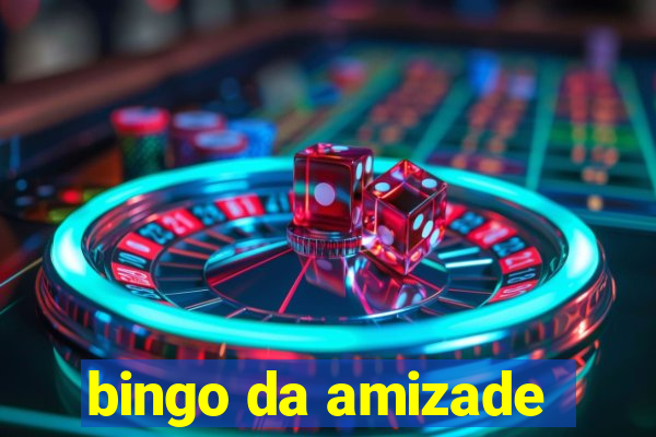 bingo da amizade