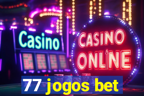 77 jogos bet