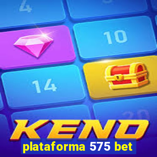 plataforma 575 bet