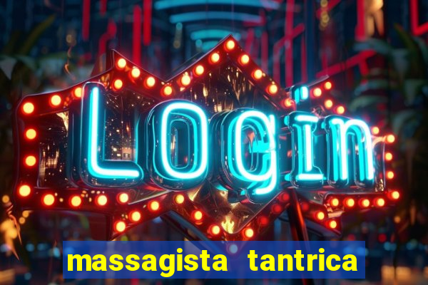 massagista tantrica porto alegre