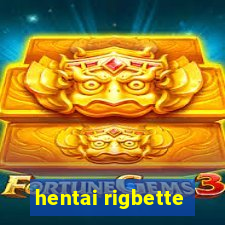 hentai rigbette