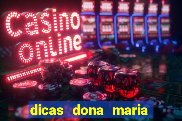 dicas dona maria jogo do bicho