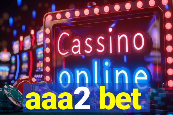 aaa2 bet