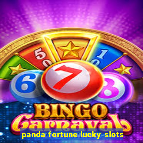 panda fortune lucky slots