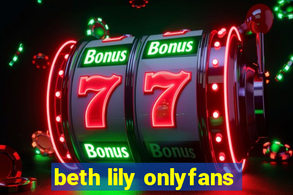 beth lily onlyfans