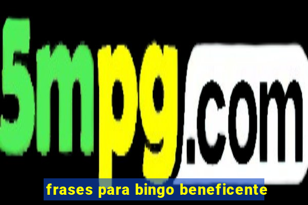 frases para bingo beneficente