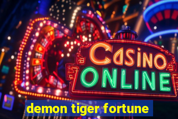 demon tiger fortune