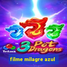 filme milagre azul