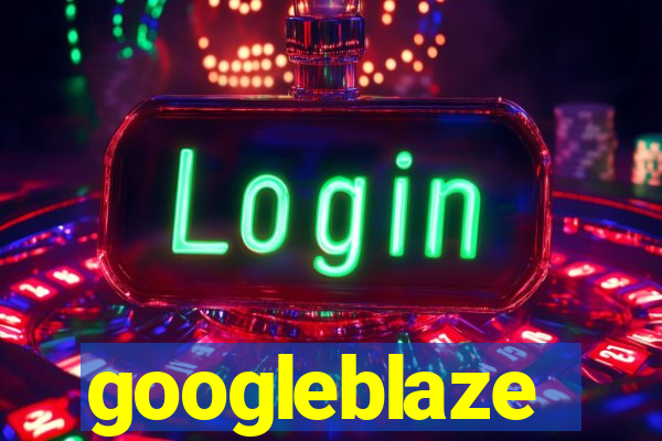 googleblaze