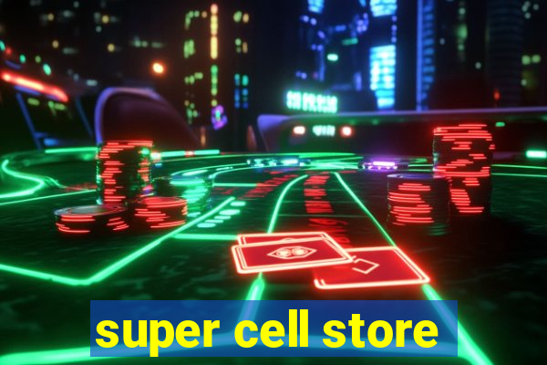 super cell store