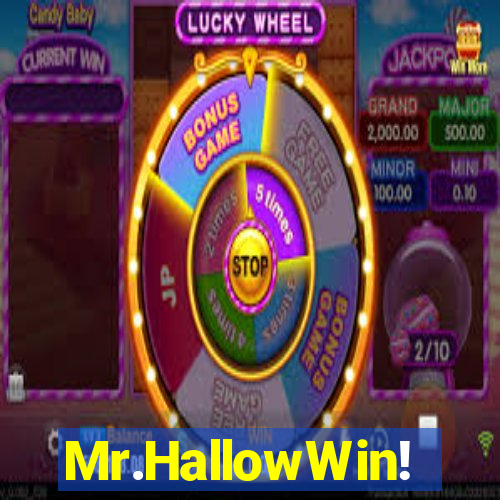 Mr.HallowWin!