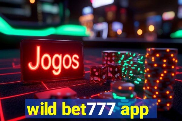 wild bet777 app