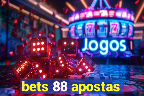 bets 88 apostas