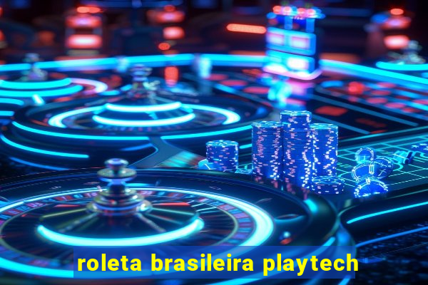 roleta brasileira playtech