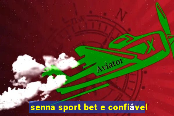 senna sport bet e confiável