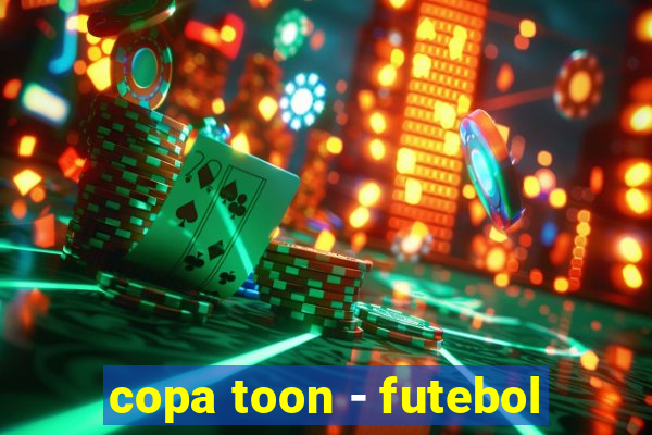 copa toon - futebol