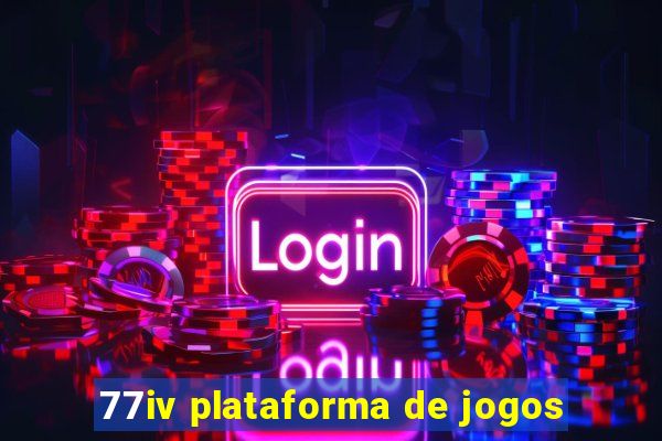 77iv plataforma de jogos