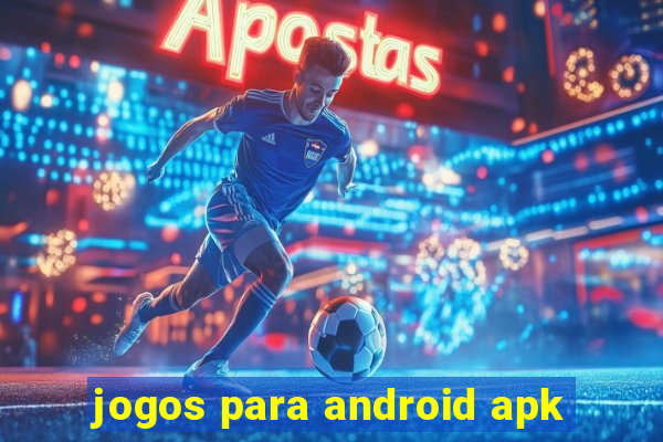 jogos para android apk