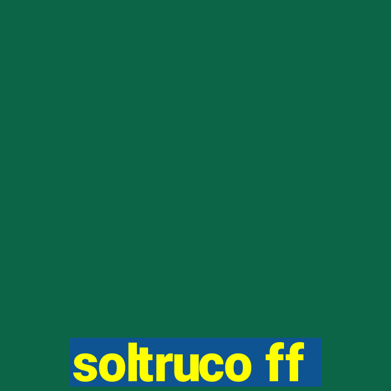 soltruco ff