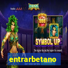 entrarbetano