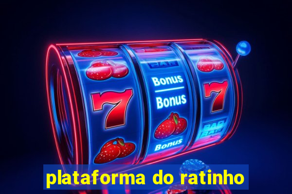 plataforma do ratinho