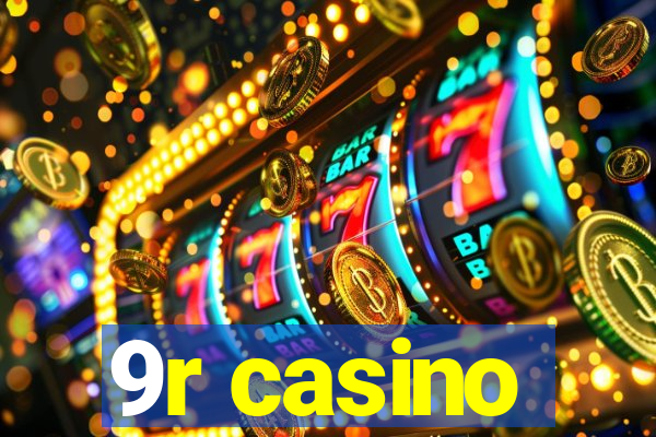 9r casino