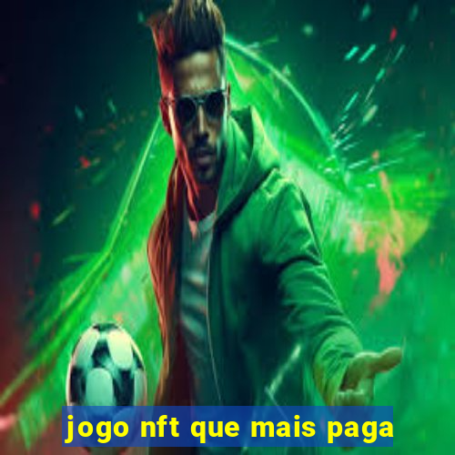 jogo nft que mais paga