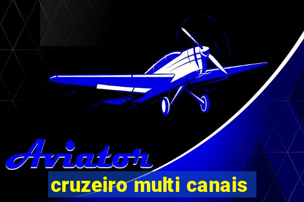 cruzeiro multi canais