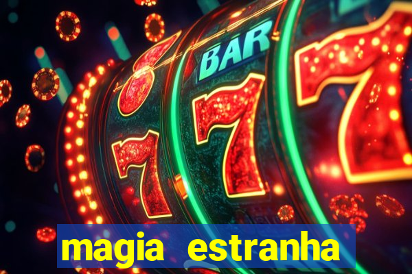 magia estranha filme completo dublado