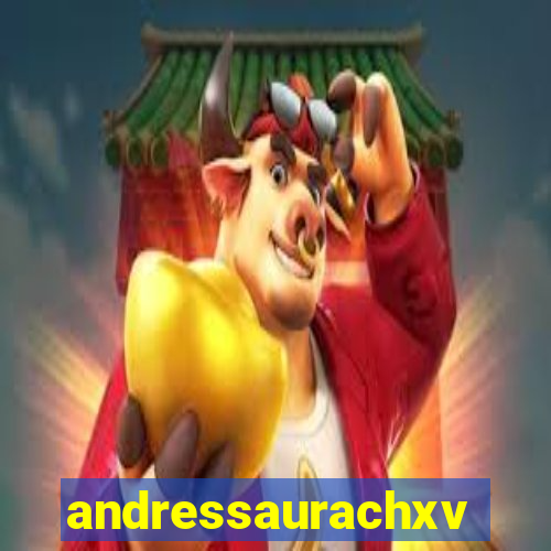 andressaurachxvideos