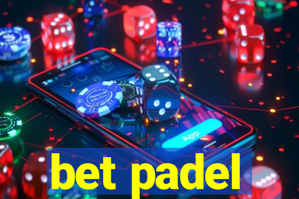 bet padel