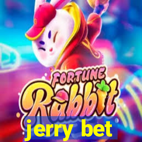 jerry bet