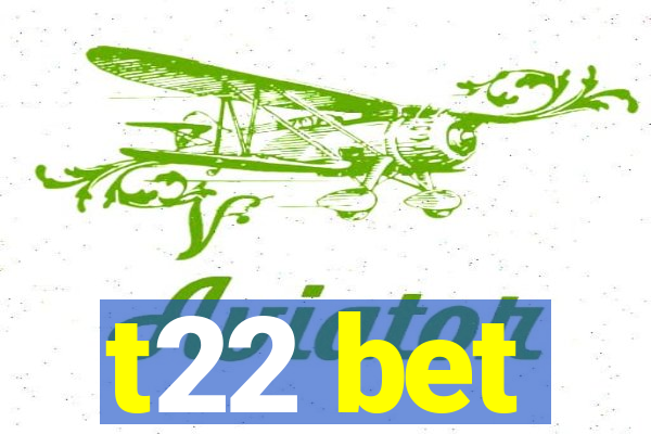 t22 bet