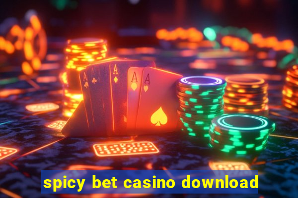 spicy bet casino download