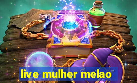 live mulher melao