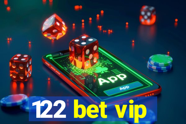 122 bet vip