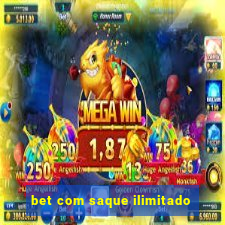 bet com saque ilimitado