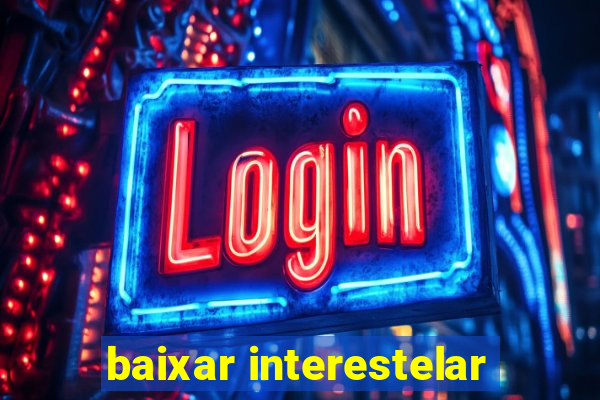 baixar interestelar