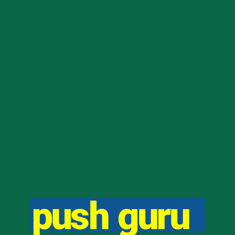 push guru