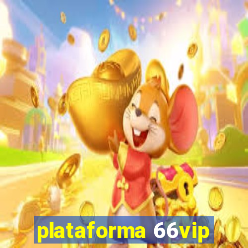 plataforma 66vip