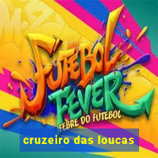 cruzeiro das loucas