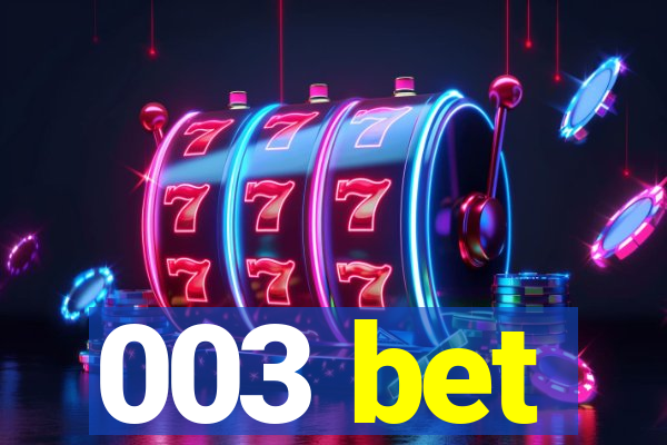 003 bet