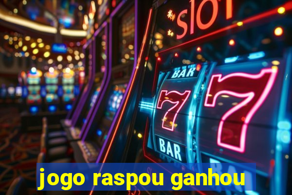 jogo raspou ganhou