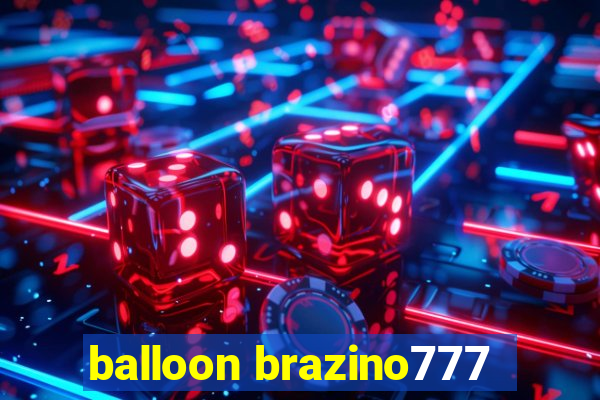 balloon brazino777