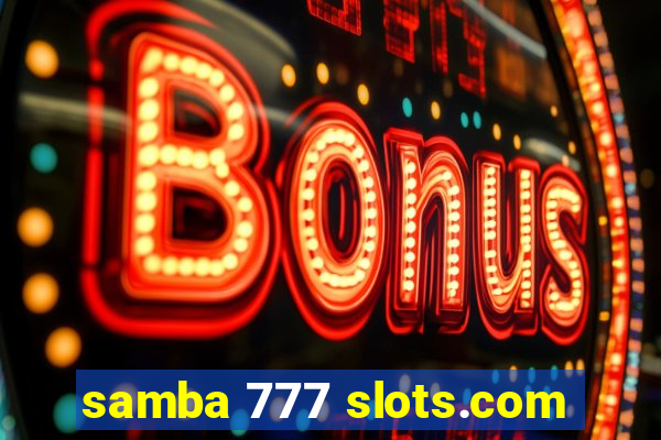 samba 777 slots.com