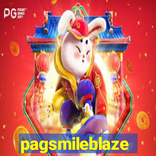 pagsmileblaze